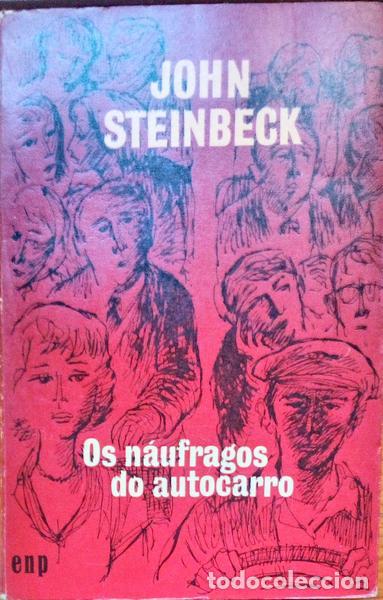 Libros antiguos: STEINBECK. (John) - OS N&Aacute;UFRAGOS DO AUTOCARRO. - Foto 1