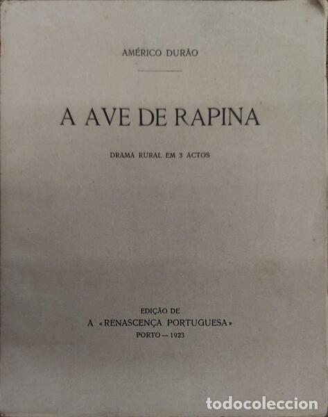 Libros antiguos: DUR&Atilde;O. (Am&eacute;rico) - A AVE DE RAPINA. - Foto 1