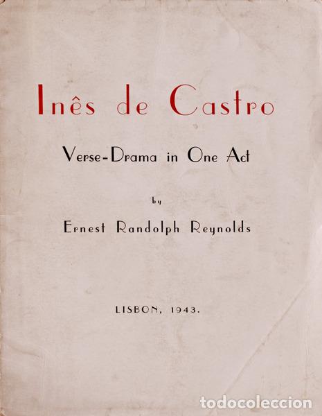 Libros antiguos: RANDOLPH REYNOLDS. (Ernest) - IN&Ecirc;S DE CASTRO. - Foto 1