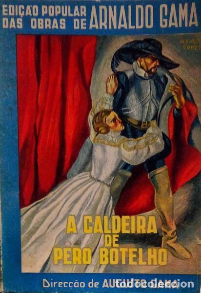 Libros antiguos: GAMA. (Arnaldo) - A CALDEIRA DE PERO BOTELHO. - Foto 1