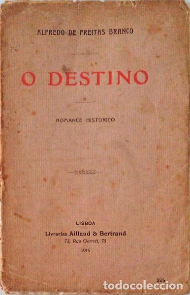 Libros antiguos: FREITAS BRANCO. (Alfredo de) - O DESTINO. - Foto 1
