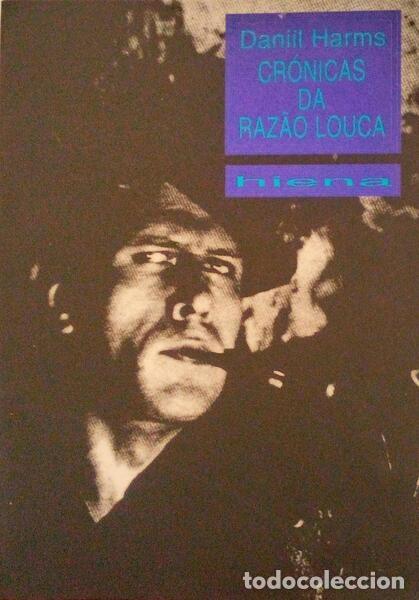 Libros antiguos: HARMS. (Daniil) - CR&Oacute;NICAS DA RAZ&Atilde;O LOUCA.