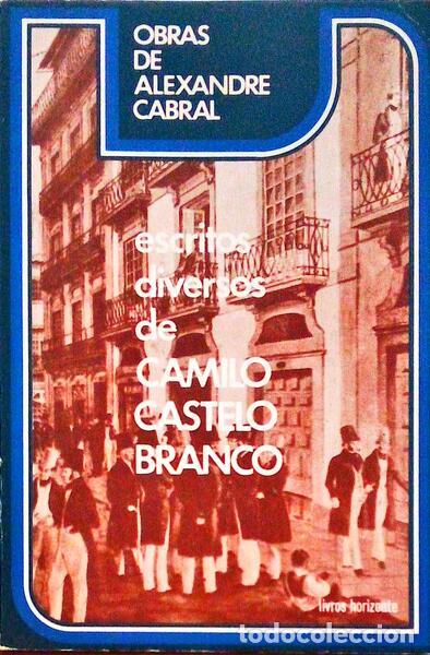 Libros antiguos: CASTELO BRANCO. (Camilo) e Alexandre Cabral. - ESCRITOS DIVERSOS DE CAMILO CASTELO BRANCO. - Foto 1