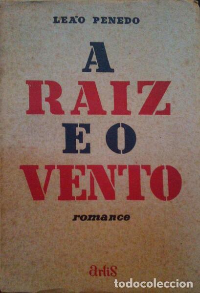 Libros antiguos: PENEDO. (Le&atilde;o) - A RAIZ E O VENTO. - Foto 1