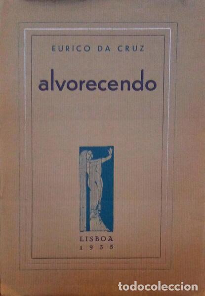 Libros antiguos: CRUZ. (Eurico da) - ALVORECENDO. - Foto 1