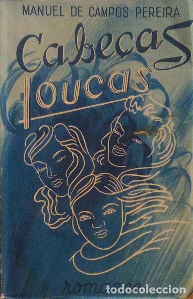 Libros antiguos: CAMPOS PEREIRA. (Manuel de ) - CABE&Ccedil;AS LOUCAS. - Foto 1