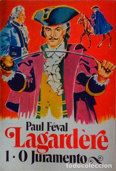 Libros antiguos: F&Eacute;VAL. (Paul) - LAGARD&Egrave;RE. 1 - O JURAMENTO. - Foto 1