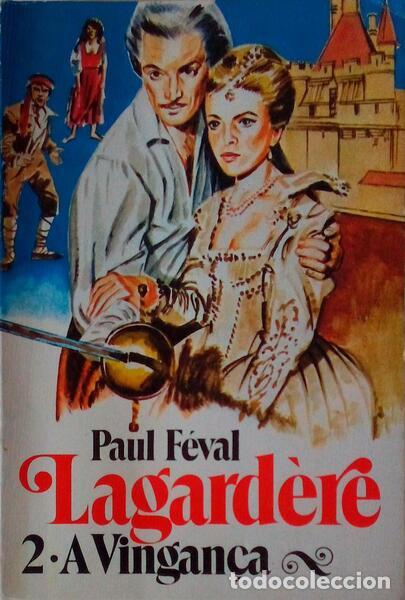 Libros antiguos: F&Eacute;VAL. (Paul) - LAGARD&Egrave;RE. 2 - A VINGAN&Ccedil;A. - Foto 1