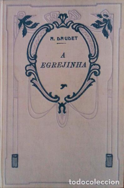 Libros antiguos: DAUDET. (Alfonse) - A EGREJINHA. - Foto 1