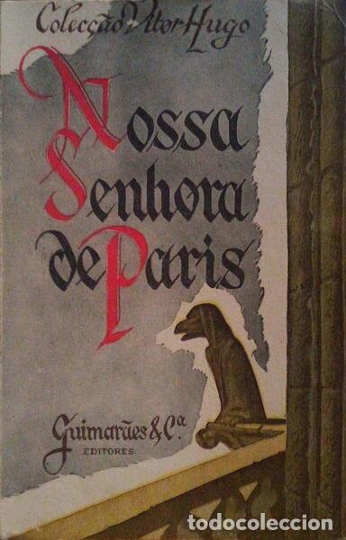 Libros antiguos: HUGO. (Victor) - NOSSA SENHORA DE PARIS. - Foto 1