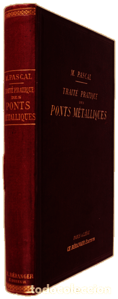 Libros antiguos: PASCAL. (M.) - TRAIT&Eacute; PRATIQUE DES PONTS M&Eacute;TALLIQUES. - Foto 3