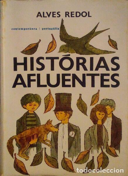 Libros antiguos: ALVES REDOL. (Ant&oacute;nio) - HIST&Oacute;RIAS AFLUENTES. - Foto 1
