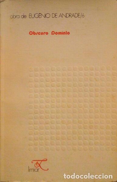 Libros antiguos: ANDRADE. (Eug&eacute;nio de) - OBSCURO DOM&Iacute;NIO. [2.&ordf; EDI&Ccedil;&Atilde;O] - Foto 1
