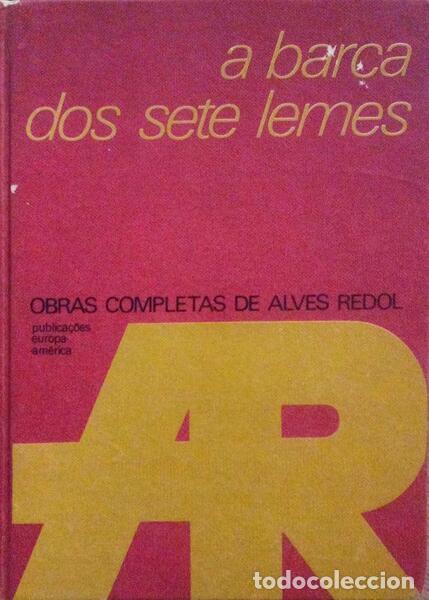 Libros antiguos: ALVES REDOL. (Ant&oacute;nio) - A BARCA DOS SETE LEMES. - Foto 1