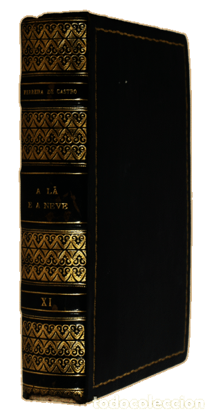Libros antiguos: FERREIRA DE CASTRO. (Jos&eacute; Maria) - A L&Atilde; E A NEVE. - Foto 3