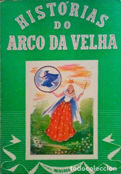 Libros antiguos: BOTTO. (Ant&oacute;nio) - HIST&Oacute;RIAS DO ARCO DA VELHA. - Foto 1