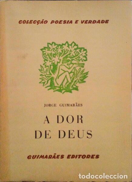 Libros antiguos: GUIMAR&Atilde;ES. (Jorge) - A DOR DE DEUS. - Foto 1