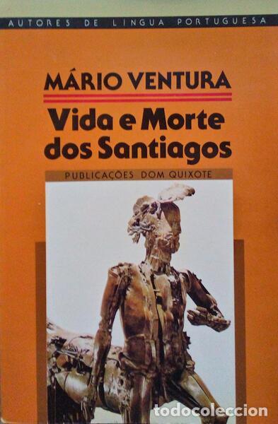 Libros antiguos: VENTURA. (M&aacute;rio) - VIDA E MORTE DOS SANTIAGOS. - Foto 1