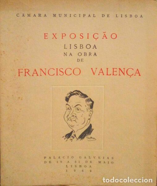 Libros antiguos: EXPOSI&Ccedil;&Atilde;O LISBOA NA OBRA DE FRANCISCO VALEN&Ccedil;A. - Foto 1