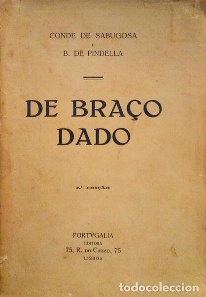 Libros antiguos: SABUGOSA. (Conde de) e B. de Pindella. - DE BRA&Ccedil;O DADO. - Foto 1