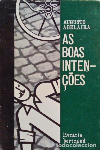 Libros antiguos: ABELAIRA. (Augusto) - AS BOAS INTEN&Ccedil;&Otilde;ES. - Foto 1
