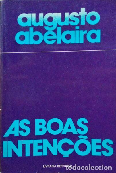 Libros antiguos: ABELAIRA. (Augusto) - AS BOAS INTEN&Ccedil;&Otilde;ES. - Foto 1