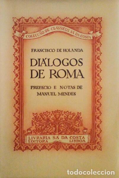 Libros antiguos: HOLANDA. (Francisco de) - DI&Aacute;LOGOS DE ROMA. - Foto 1