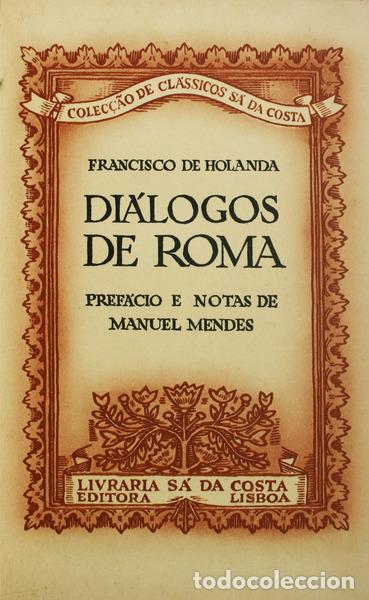 Libros antiguos: HOLANDA. (Francisco de) - DI&Aacute;LOGOS DE ROMA. [ENCADERNADO]. - Foto 1