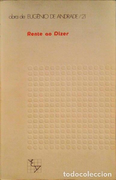 Libros antiguos: ANDRADE. (Eug&eacute;nio de) - RENTE AO DIZER. - Foto 1