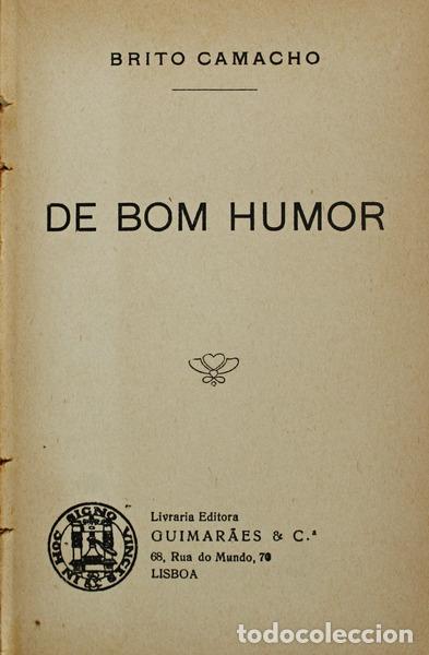 Libros antiguos: BRITO CAMACHO. (Manuel de) - DE BOM HUMOR. [ENC.] - Foto 1