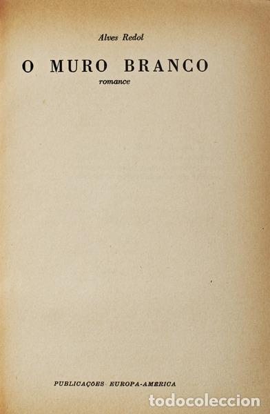 Libros antiguos: ALVES REDOL. (Ant&oacute;nio) - O MURO BRANCO. - Foto 1