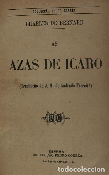 Libros antiguos: BERNARD. (Charles de) - AS AZAS DE ICARO. [DUAS OBRAS] - Foto 1