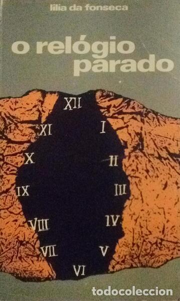 Libros antiguos: FONSECA. (L&iacute;lia da) - O REL&Oacute;GIO PARADO. - Foto 1