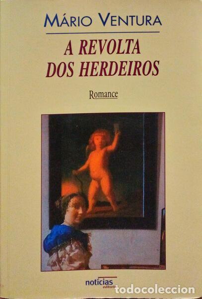 Libros antiguos: VENTURA. (M&aacute;rio) - A REVOLTA DOS HERDEIROS. - Foto 1