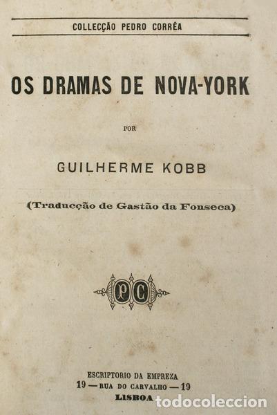 Libri antichi: KOBB. (Guilherme) - OS DRAMAS DE NOVA. YORK [DUAS OBRAS].