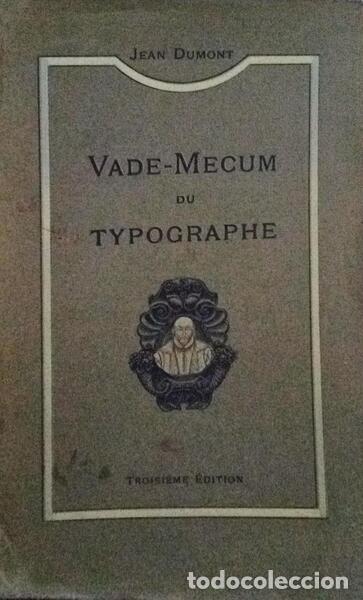 Libros antiguos: DUMONT. (Jean) - VADE-MECUM DU TYPOGRAPHE. - Foto 1