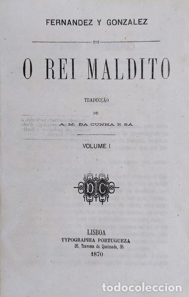 Libros antiguos: FERNANDEZ Y GONZALEZ. (Manuel) - O REI MALDITO. [3 VOLS.] - Foto 2