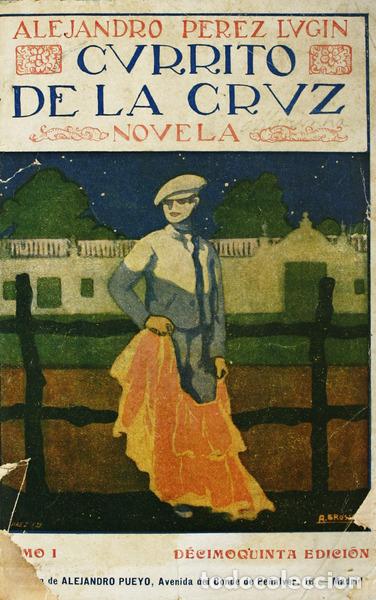 Libros antiguos: PEREZ LUGIN. (Alejandro) - CURRITO DE LA CRUZ. [2 VOLS.] - Foto 1