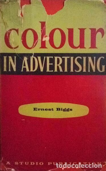 Libros antiguos: BIGGS. (Ernest) - COLOUR IN ADVERTISING. - Foto 1