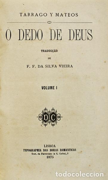 Libros antiguos: T&Aacute;RRAGO Y MATEOS. (Torcuato) - O DEDO DE DEUS. - Foto 1