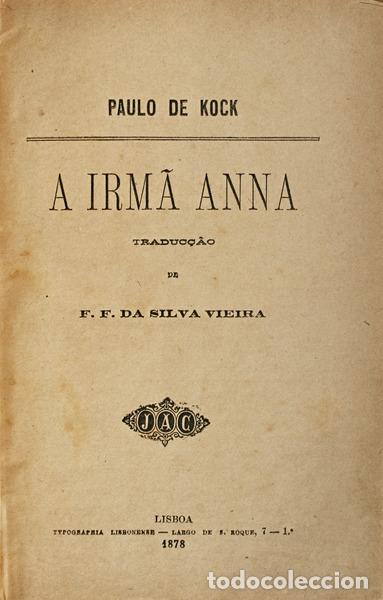 Libros antiguos: KOCK. (Paulo de) - A IRM&Atilde; ANNA. - Foto 1