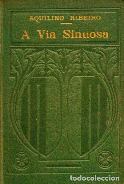 Libri antichi: RIBEIRO. (Aquilino) - A VIA SINUOSA. [3.&ordf; EDI&Ccedil;&Atilde;O]
