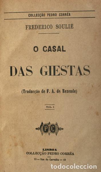 Libri antichi: SOULI&Eacute;. (Frederico) - O CASAL DAS GIESTAS [VOL. I, II e II].