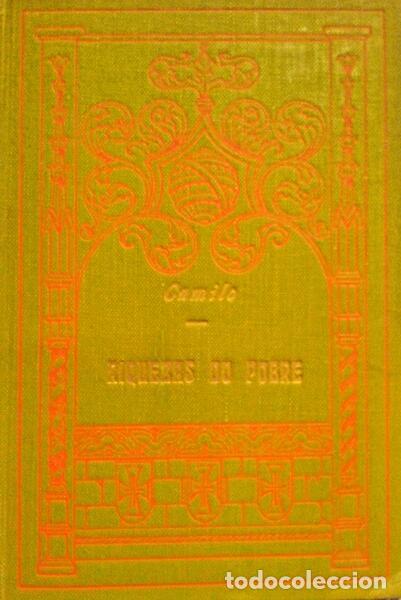 Libros antiguos: CASTELO BRANCO. (Camilo) - RIQUEZAS DO POBRE E MIS&Eacute;RIAS DO RICO. - Foto 1
