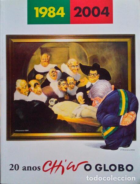 Old books: CARUSO. (Chico) - 20 ANOS CHICO O GLOBO 1984-2004.