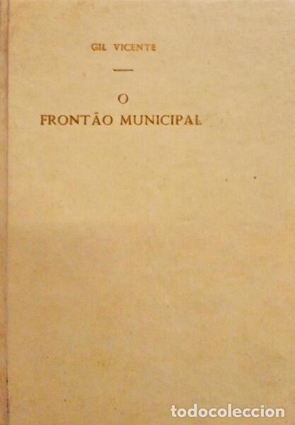 Libros antiguos: VICENTE. (Gil) - O FRONT&Atilde;O MUNICIPAL. - Foto 1