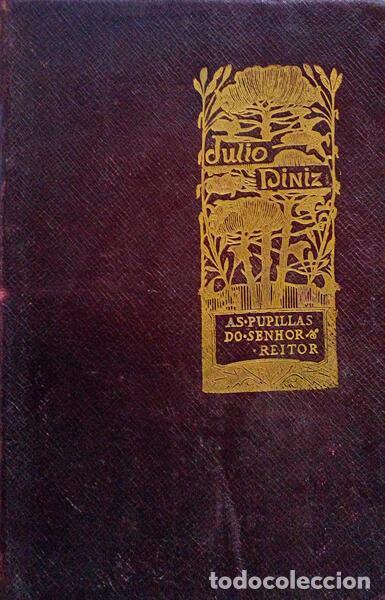 Old books: DINIS. (J&uacute;lio) - AS PUPILLAS DO SENHOR REITOR.