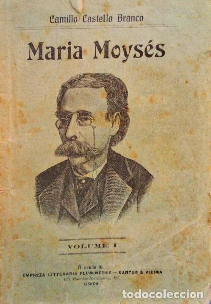 Libros antiguos: CASTELO BRANCO. (Camilo) - MARIA MOYS&Eacute;S. [2 VOLS.] - Foto 1