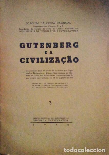 Old books: COSTA CARREGAL. (Joaquim da) - GUTENBERG E A CIVILIZA&Ccedil;&Atilde;O.