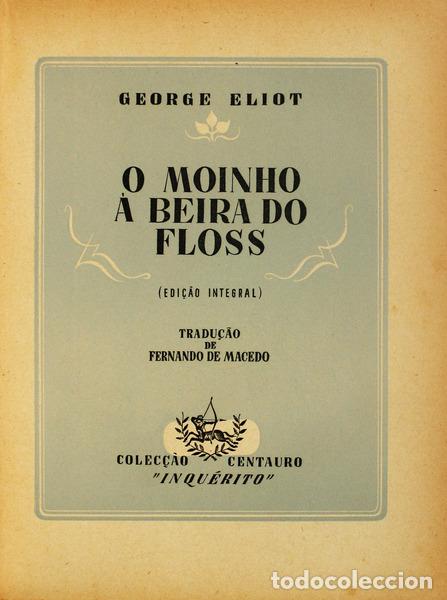 Libros antiguos: ELIOT. (George) - O MOINHO &Aacute; BEIRA DO FLOSS. - Foto 1